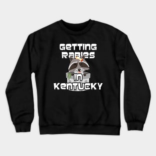 Getting Rabies Crewneck Sweatshirt